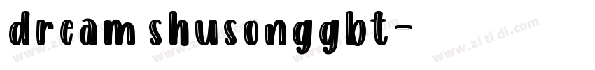 dream shusonggbt字体转换